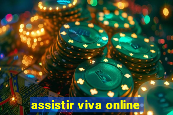 assistir viva online